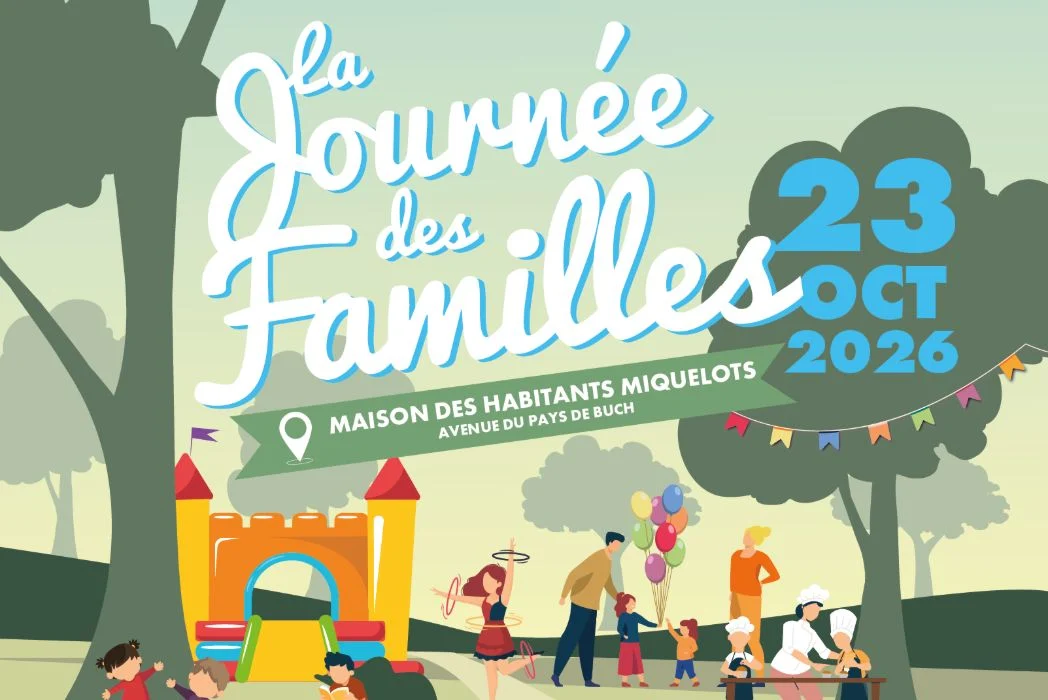 Journée des familles 2026 – Maison des habitants des Miquelots, La Teste-de-Buch